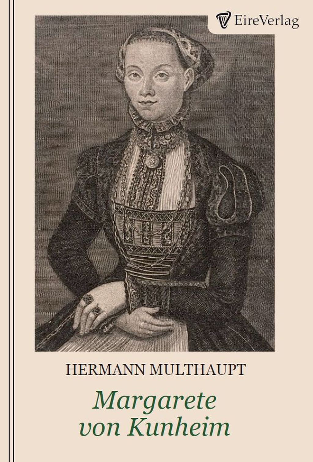 Margarete von Kunheim - Die jüngste Tochter von Martin Luther und Katharina von Bora - Hermann Multhaupt