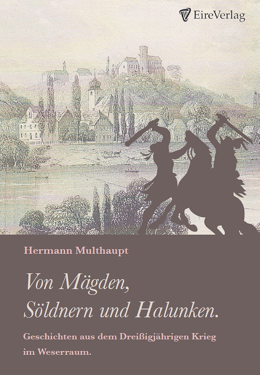 Von Mägden, Söldnern und Halunken - Hermann Multhaupt